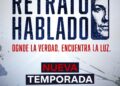 ‘RETRATO HABLADO’ ESTRENA TEMPORADA CON NUEVAS VOCES E HISTORIAS QUE INSPIRAN
