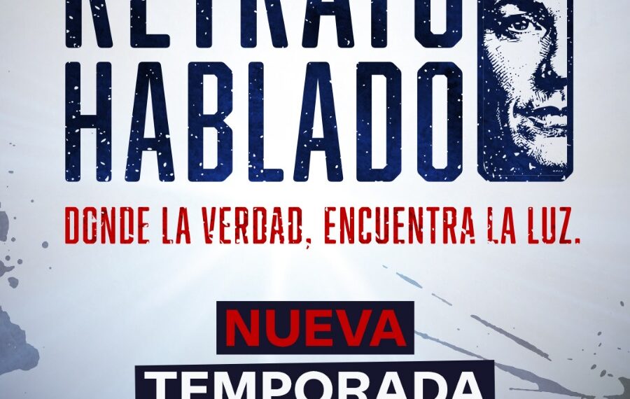 ‘RETRATO HABLADO’ ESTRENA TEMPORADA CON NUEVAS VOCES E HISTORIAS QUE INSPIRAN